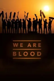 ما خون هستیم (We Are Blood)