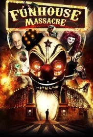 قتل‌عام در خانه وحشت (The Funhouse Massacre)