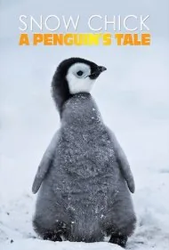جوجه برفی: داستان یک پنگوئن (Snow Chick - A Penguin's Tale)