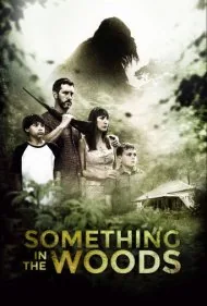چیزی در جنگل (Something in the Woods)