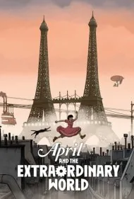 آوریل و دنیای شگفت‌انگیز (April and the Extraordinary World)