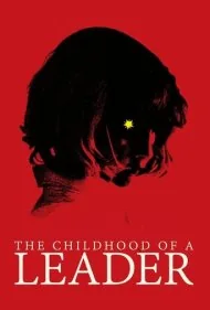 کودکی یک رهبر (The Childhood of a Leader)