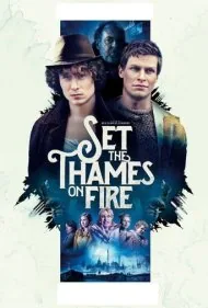 تیمز را به آتش بکش (Set the Thames on Fire)