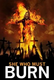 او که باید بسوزد (She Who Must Burn)