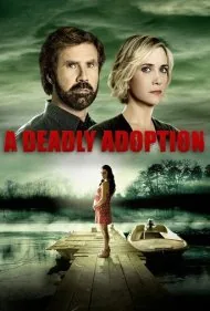 یک فرزندخواندگی مرگبار (A Deadly Adoption)