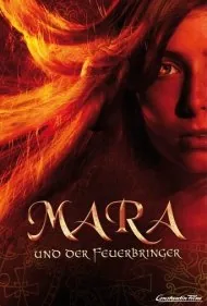 مارا و آورنده آتش (Mara and the Firebringer)