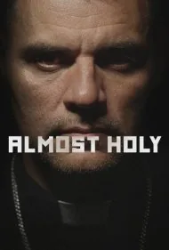 تقریباً مقدس (Almost Holy)