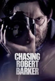 در تعقیب رابرت بارکر (Chasing Robert Barker)