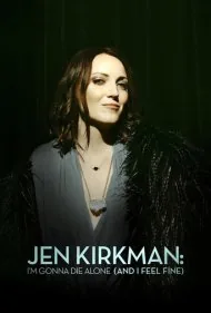 جن کیرکمن: من تنها خواهم مرد (و حالم خوب است) (Jen Kirkman: I'm Gonna Die Alone (And I Feel Fine))