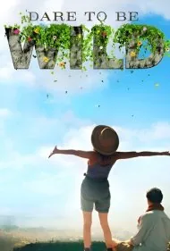 جرئت جسور بودن (Dare to Be Wild)