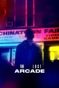 آخرین بازی‌سرا (The Lost Arcade)