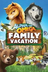 آلفا و امگا: تعطیلات خانوادگی (Alpha and Omega: Family Vacation)