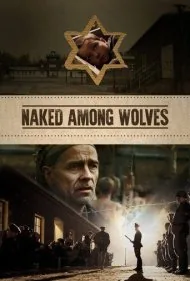 برهنه در میان گرگ‌ها (Naked Among Wolves)