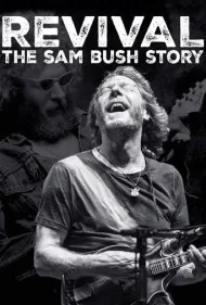 احیا: داستان سم بوش (Revival: The Sam Bush Story)