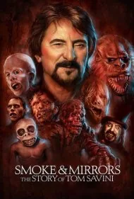 دود و آینه: داستان تام ساوینی (Smoke and Mirrors: The Story of Tom Savini)