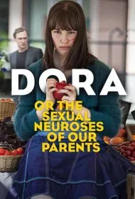 دورا یا روان‌پریشی‌های جنسی والدین ما (Dora or The Sexual Neuroses of Our Parents)