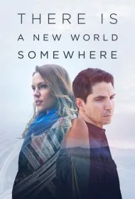 در جایی دنیای جدیدی وجود دارد (There Is a New World Somewhere)