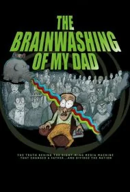 شستشوی مغزی پدرم (The Brainwashing of My Dad)