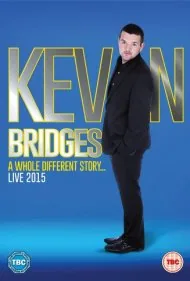 کوین بریجز: یک داستان کاملاً متفاوت (Kevin Bridges: A Whole Different Story)