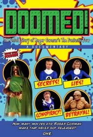 محکوم به فنا! داستان ناگفته چهار شگفت‌انگیز راجر کورمن (Doomed! The Untold Story of Roger Corman's The Fantastic Four)
