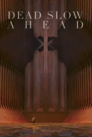 مرگ آهسته در پیش رو (Dead Slow Ahead)