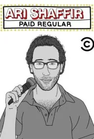 آری شفیر: کمدین ثابت (Ari Shaffir: Paid Regular)
