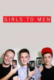 از دختر به مرد (Girls to Men)