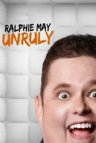 رلفی می: سرکش (Ralphie May: Unruly)