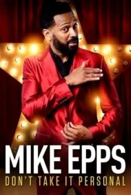 مایک اپس: به خودت نگیر (Mike Epps: Don't Take It Personal)