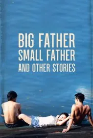 پدر بزرگ، پدر کوچک و داستان‌های دیگر (Big Father, Small Father and Other Stories)