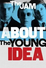 د جم: درباره ایده جوان (The Jam: About The Young Idea)