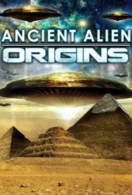خاستگاه بیگانگان باستانی (Ancient Alien Origins)