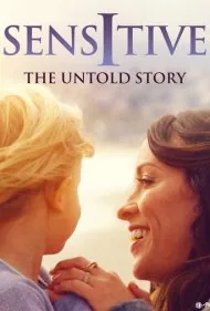 حساس: داستان ناگفته (Sensitive: The Untold Story)