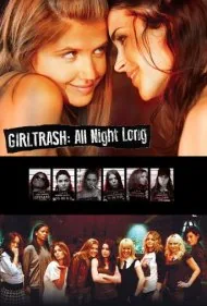 دختران خرابکار: تمام طول شب (Girltrash: All Night Long)