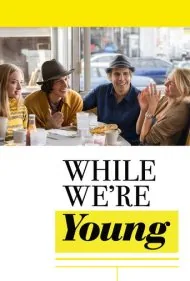 تا وقتی جوانیم (While We're Young)