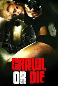سینه خیز برو یا بمیر (Crawl or Die)
