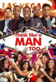 مثل یک مرد هم فکر کن (Think Like a Man Too)