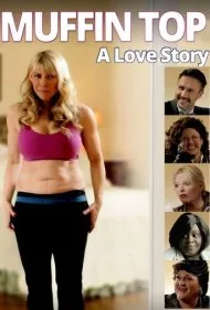 شکم برآمده: یک داستان عاشقانه (Muffin Top: A Love Story)
