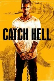 به جهنم خوش آمدی (Catch Hell)