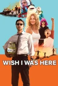 کاش اینجا بودم (Wish I Was Here)