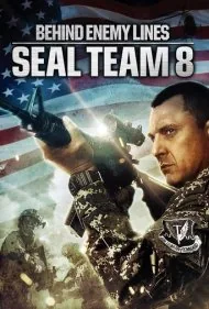 تیم هشت نیروی دریایی: پشت خطوط دشمن (Seal Team Eight: Behind Enemy Lines)