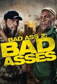 بدلکار ۲: کله‌خراب‌ها (Bad Ass 2: Bad Asses)