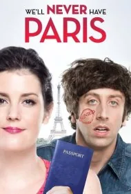 ما هرگز پاریس را نخواهیم داشت (We'll Never Have Paris)