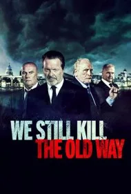 ما هنوز به روش قدیمی می‌کشیم (We Still Kill the Old Way)