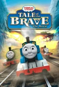 توماس و دوستان: افسانه شجاعت (Thomas &amp; Friends: Tale of the Brave)
