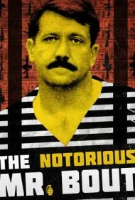 آقای بوت بدنام (The Notorious Mr. Bout)