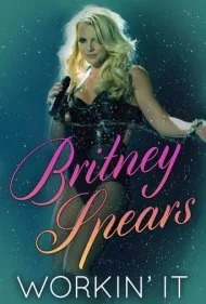 بریتنی اسپیرز: تلاش برای موفقیت (Britney Spears: Workin' It)