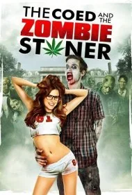 دختر دانشجو و زامبی علفی (The Coed and the Zombie Stoner)