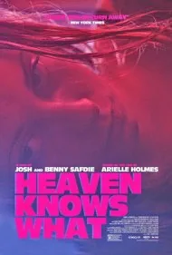خدا می‌داند چی (Heaven Knows What)