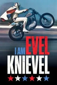 من اول کنایول هستم (I Am Evel Knievel)